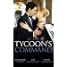 At the Tycoon's Command (M&B) (Mills and Boon Single Titles)