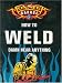 Monster Garage: How to Weld Damn Near Anything (Motorbooks Workshop)