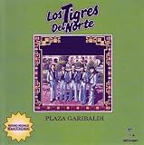 Los Tigres Del Norte Plaza Garibaldi