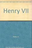 Henry VII : the importance of his reign in English history