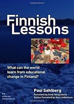 Finnish Lessons: What Can the World Learn from Educational Change in Finland? (Series on School Reform) (The Series on School Reform) Finnish Lessons: What Can the World Learn from Educational Change in Finland? (Series on School Reform) (The Series on School Reform)
