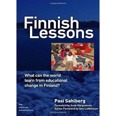 Finnish Lessons: What Can the World Learn from Educational Change in Finland? (Series on School Reform)