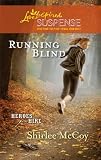 Running Blind (Steeple Hill Love Inspired Suspense)