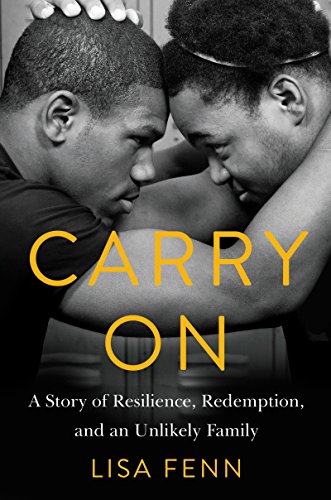 Carry On: A Story of Resilience, Redemption, and an Unlikely Family