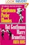 Gentlemen Prefer Blondes and But Gentlemen Marry Brunettes: The Illuminating Diary of a Professional Lady