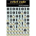 Rebel Code ((The Inside Story of Linux and the Open Source Revolution)) (Reprint) (Paperback)