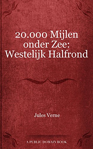 20.000 Mijlen onder Zee: Westelijk Halfrond (Dutch Edition)