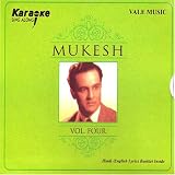 Karaoke Sing Along - Mukesh Vol 4 ( Indian Music/ Indian Classical/ Hindi Music/ Legend/ Mukesh Chand Mathur)