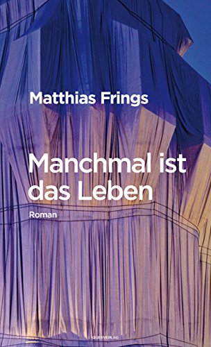 Manchmal ist das Leben: Roman (German Edition)