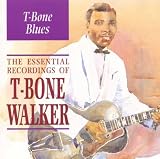 T-Bone Blues - The Essential Recordings Of
