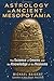 Astrology in Ancient Mesopotamia: The Science of Omens and the Knowledge of the Heavens