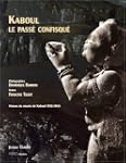 Kaboul le pass� confisqu� : Tr�sors d...