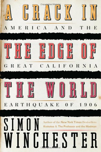 A Crack in the Edge of the World: America and the Great California Earthquake of 1906 under Seismology in The Books Store