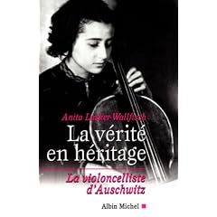 La V�rit� en h�ritage : La Violoncelliste d'Auschwitz