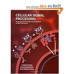 Cellular Signal Processing: An Introduction to the Molecular Mechanisms of Signal Transduction