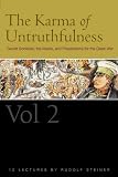The Karma of Untruthfulness: Secret Societies, the Media, and Preparations for the Great War: Pt. 1 v. 2