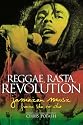 Reggae, Rasta, Revolution: Jamaican Music from Ska to Dub