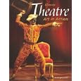 Theatre: Art in Action, Student Edition