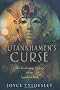 Tutankhamen's Curse: The developing history of an Egyptian king