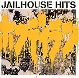 JAILHOUSE HITS