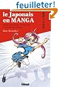 Le japonais en manga : Cours �l�mentaire de japonais au travers des manga