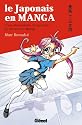 Le japonais en manga : Cours &eacute;l&eacute;mentaire de japonais au travers des manga