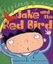Jake and the Red Bird (Flying Foxes)