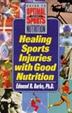 Image of Healing Sports Injuries With Good Nutrition: A Keats Sports Nutrition Guide (Guide to Optimal Sports Nutrition, V. 3)