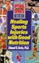 Healing Sports Injuries with Good Nutrition (Keats Sports Nutrition Guides)