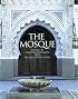 The Mosque: History, Architectural Development & Regional Diversity