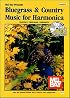 Mel Bay's Bluegrass and Country Music for Harmonica (Book & CD)