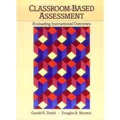 Classroom Based Assessment: Evaluating Instructional Outcomes