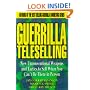 Guerrilla TeleSelling: New Unconventional Weapons and Tactics to Sell When You Can't be There in Person (Guerrilla Marketing Series)