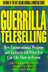 Guerrilla TeleSelling: New Unconventional Weapons and Tactics to Sell When You Can't be There in Person (Guerrilla Marketing Series)