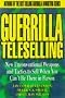 Guerrilla TeleSelling: New Unconventional Weapons and Tactics to Sell When You Can't be There in Person (Guerrilla Marketing Series) Guerrilla TeleSelling: New Unconventional Weapons and Tactics to Sell When You Can't be There in Person (Guerrilla Marketing Series)