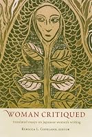 Woman Critiqued: Translated Essays on Japanese Women's Writing