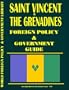 Saint Vincent and The Grenadines Foreign Policy and Government Guide AUTHOR: International Business Publications, USA