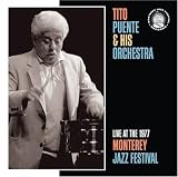 Go to album detail for Tito Puente - Live at the 1977 Monterey Jazz Festival