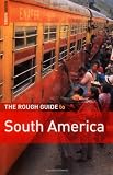 The Rough Guide to South America (Rough Guide Travel Guides)