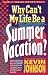 Book Why Can't My Life Be a Summer Vacation (Early Teens Devotionals)