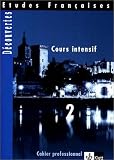 Produkt-Bild: Etudes Fran&ccedil;aises - D&eacute;couvertes, Cours Intensif: Etudes Francaises, Decouvertes, Cours intensif, Cahier professionel: Franz&ouml;sisch f&uuml;r Erwachsene: TEIL 2