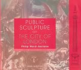 Public Sculpture of the City of London (Public Sculpture of Britain)