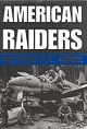 American Raiders: The Race to Capture the Luftwaffe's Secrets