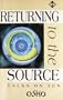 Returning to the Source: Talks on Zen