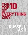The Top Ten of Everything 2007: The Ultimate Book of Lists