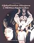 Globalisation, Diaspora and Caribbean Popular Culture