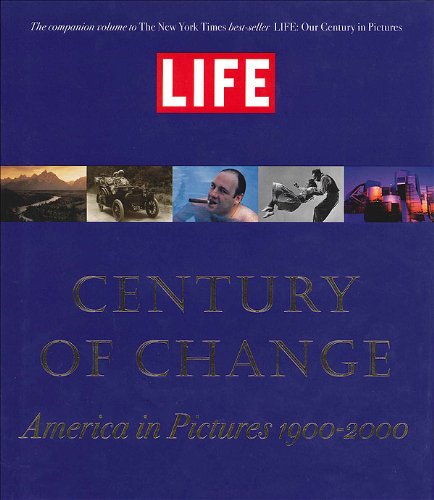 life century of change america in pictures 1900 2000