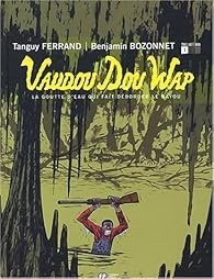 Vaudou dou wap, tome 1 par Ferrand