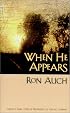When He Appears: Christ's Final Steps in Preparing Us for His Coming