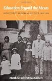 Education beyond the mesas : Hopi students at Sherman Institute, 1902-1929